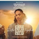 Lirik Lagu OST World Cup Qatar 2022 – Hayya Hayya Better Together